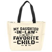 My Daughter In Law Is My Favorite Child Zip Tote Bag