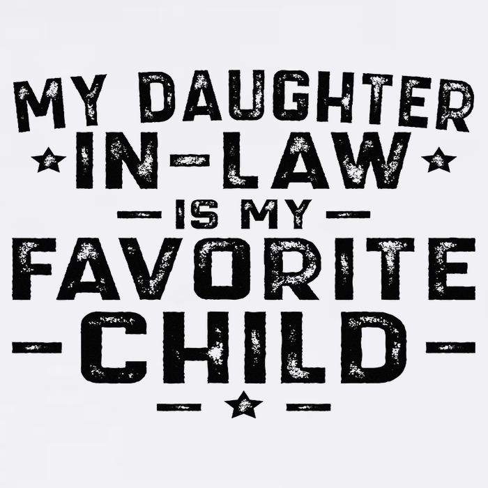 My Daughter In Law Is My Favorite Child Garment-Dyed Sweatshirt