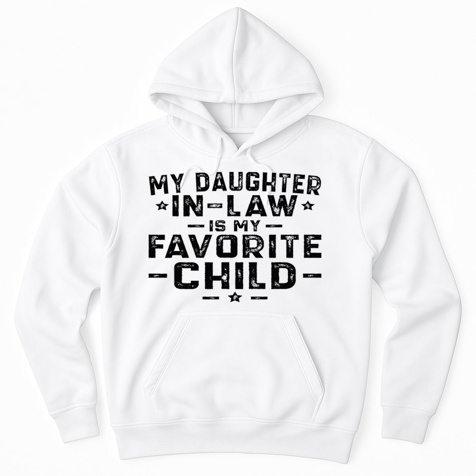 My Daughter In Law Is My Favorite Child Hoodie