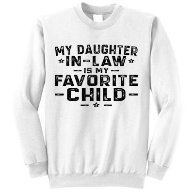 My Daughter In Law Is My Favorite Child Sweatshirt