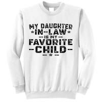 My Daughter In Law Is My Favorite Child Sweatshirt
