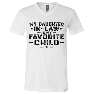 My Daughter In Law Is My Favorite Child V-Neck T-Shirt