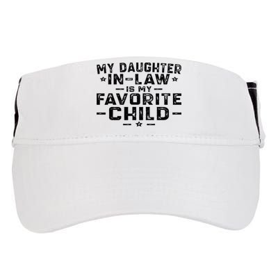 My Daughter In Law Is My Favorite Child Adult Drive Performance Visor