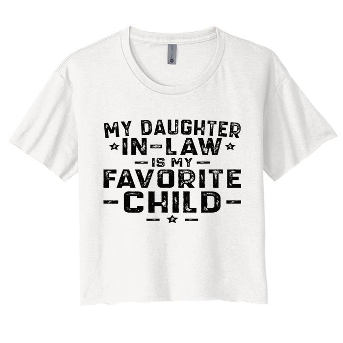 My Daughter In Law Is My Favorite Child Women's Crop Top Tee
