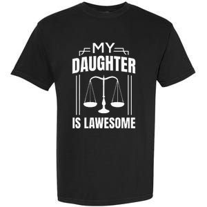 My Daughter Is Lawesome Daughter Lawyer Law Student Garment-Dyed Heavyweight T-Shirt