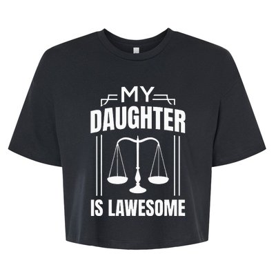 My Daughter Is Lawesome Daughter Lawyer Law Student Bella+Canvas Jersey Crop Tee