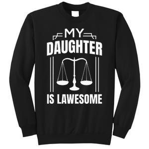 My Daughter Is Lawesome Daughter Lawyer Law Student Sweatshirt