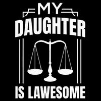 My Daughter Is Lawesome Daughter Lawyer Law Student Sweatshirt