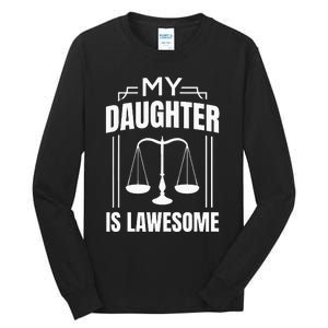 My Daughter Is Lawesome Daughter Lawyer Law Student Tall Long Sleeve T-Shirt