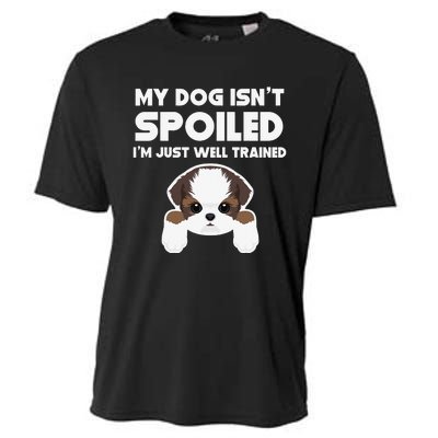 My Dog Isn't Spoiled I'm Well Trained Funny Shih Tzu Cooling Performance Crew T-Shirt