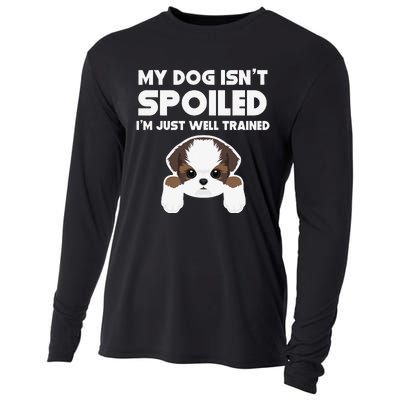 My Dog Isn't Spoiled I'm Well Trained Funny Shih Tzu Cooling Performance Long Sleeve Crew