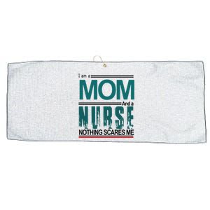 Mother's Day I Am A Mom And A Nurse Nothing Scares Me Gift Large Microfiber Waffle Golf Towel