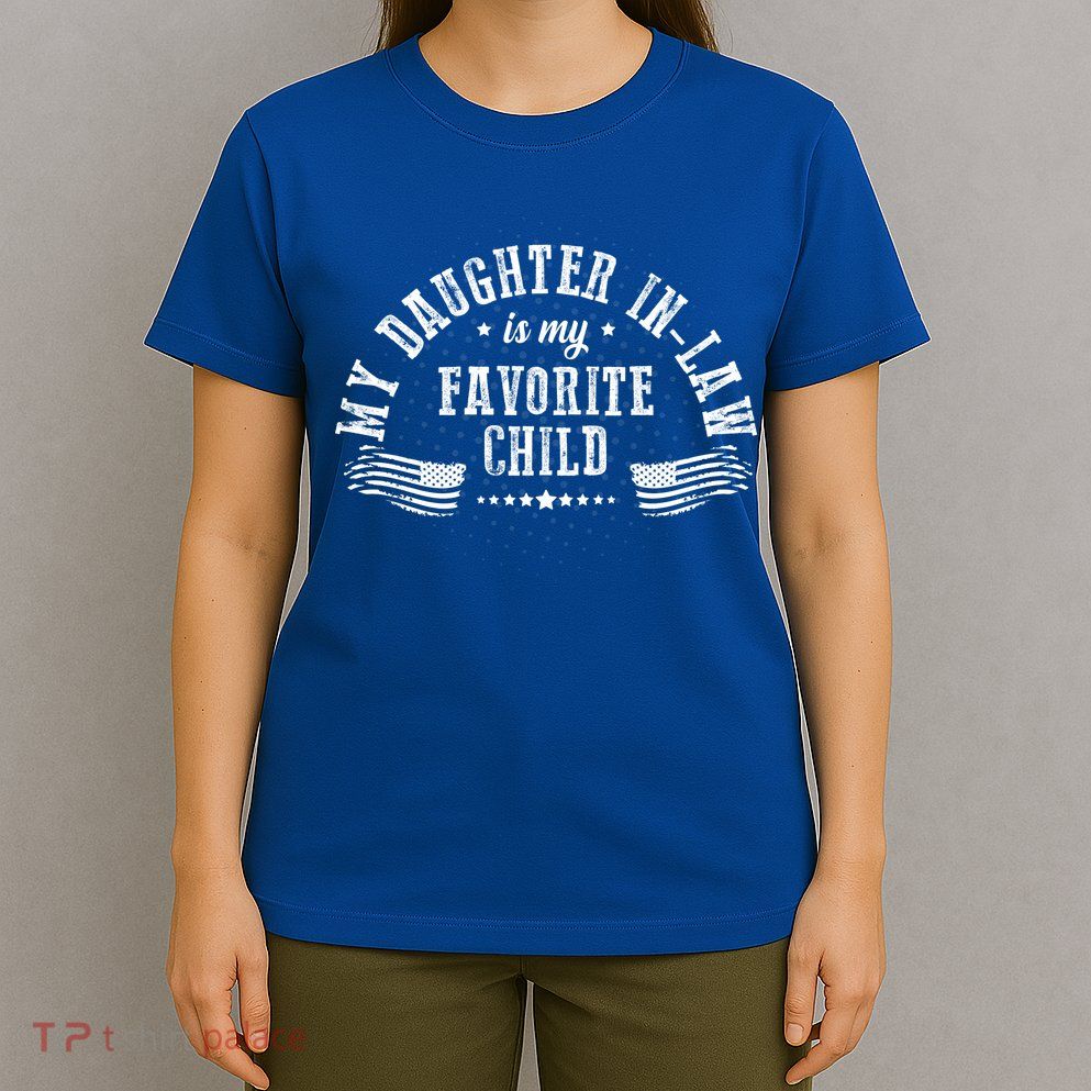 My Daughter In Law Is My Favorite Child Usa Flag T-Shirt