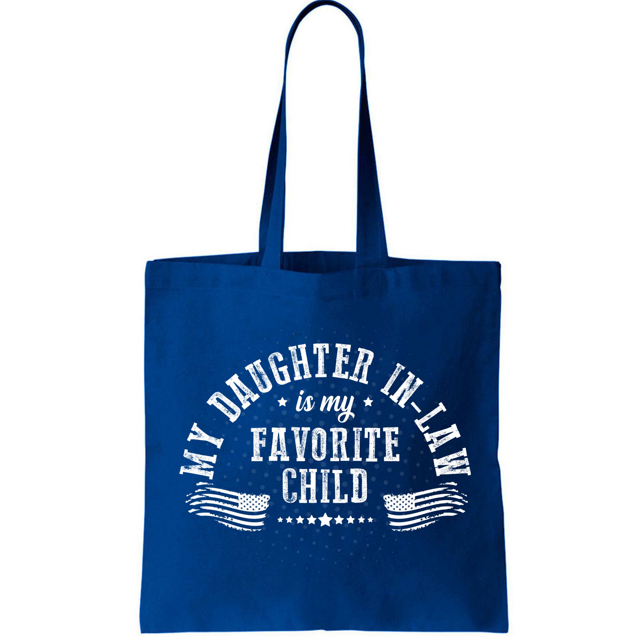 My Daughter In Law Is My Favorite Child Usa Flag Bag