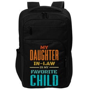 My Daughter In Law Is My Favorite Child Father Mother in Law Impact Tech Backpack