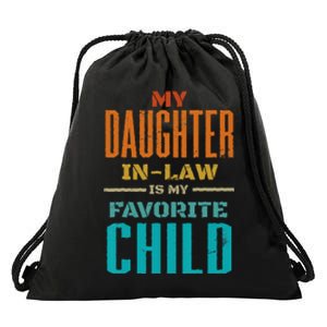 My Daughter In Law Is My Favorite Child Father Mother in Law Drawstring Bag