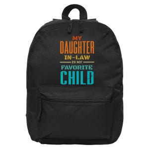 My Daughter In Law Is My Favorite Child Father Mother in Law 16 in Basic Backpack