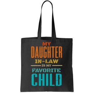 My Daughter In Law Is My Favorite Child Father Mother in Law Tote Bag