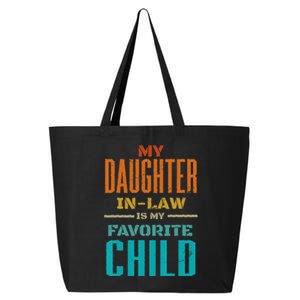 My Daughter In Law Is My Favorite Child Father Mother in Law 25L Jumbo Tote