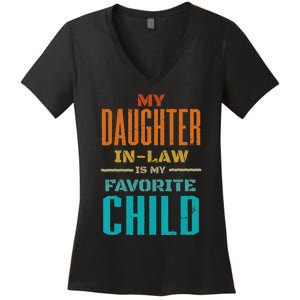 My Daughter In Law Is My Favorite Child Father Mother in Law Women's V-Neck T-Shirt