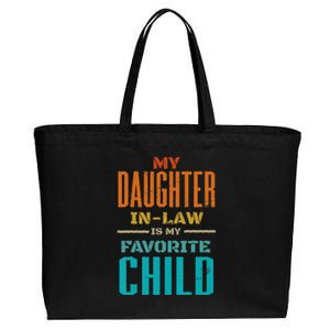 My Daughter In Law Is My Favorite Child Father Mother in Law Cotton Canvas Jumbo Tote