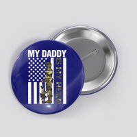 My Daddy Is My Hero Army Daddy Vintage Father Day Funny Gift Button