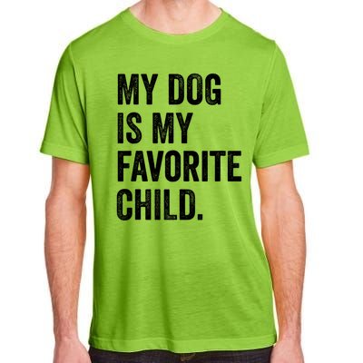 My Dog Is My Favorite Child Adult ChromaSoft Performance T-Shirt