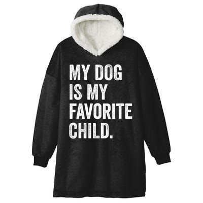 My Dog Is My Favorite Child Hooded Wearable Blanket