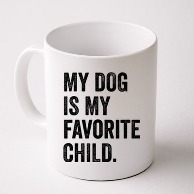 My Dog Is My Favorite Child Coffee Mug