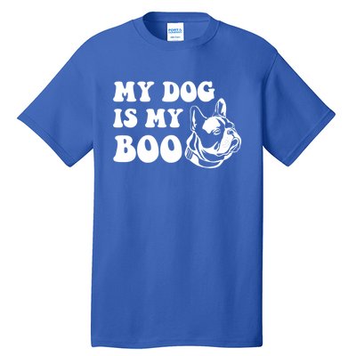 My Dog Is Boo Cute Dog Owner Boo Ghost Pet Lover Halloween Gift Tall T-Shirt