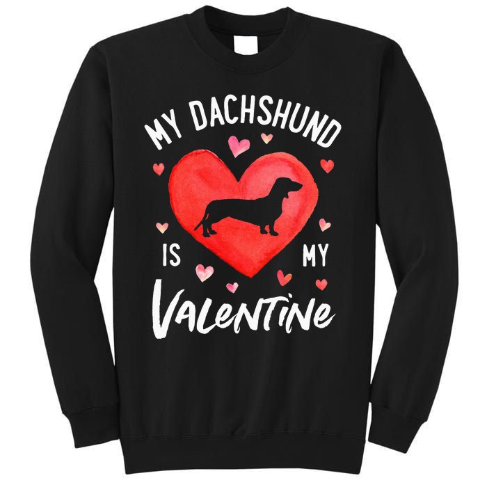 My Dachshund Is My Valentine Valentines Day Dog Lover Sweatshirt