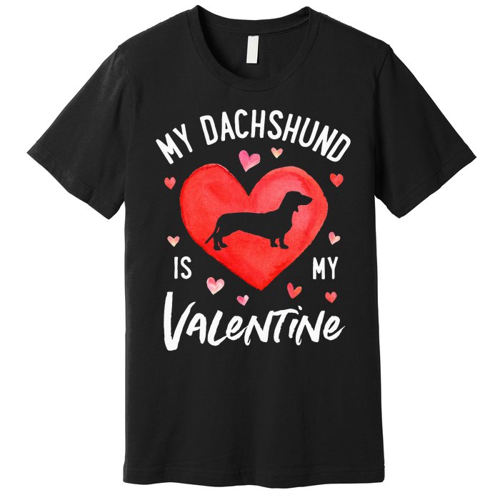 My Dachshund Is My Valentine Valentines Day Dog Lover Premium T-Shirt