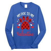 My Dog Is My Valentines Dog Lover Valentines Day Gift Long Sleeve Shirt