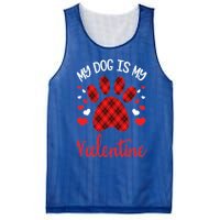 My Dog Is My Valentines Dog Lover Valentines Day Gift Mesh Reversible Basketball Jersey Tank