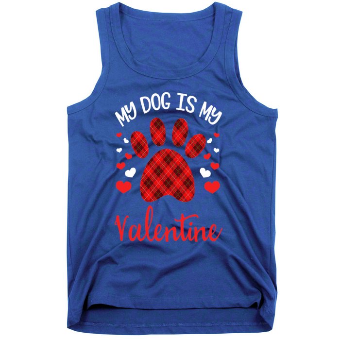 My Dog Is My Valentines Dog Lover Valentines Day Gift Tank Top