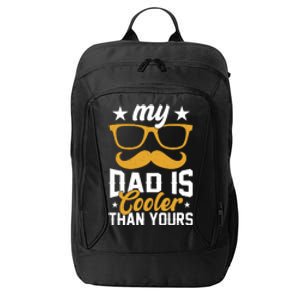 My Dad Is Cooler T City Backpack