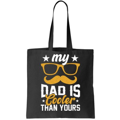 My Dad Is Cooler T Tote Bag