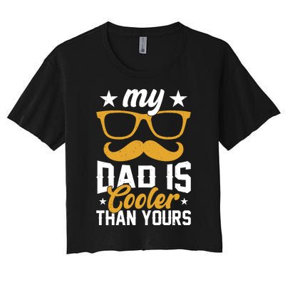 My Dad Is Cooler T Women's Crop Top Tee