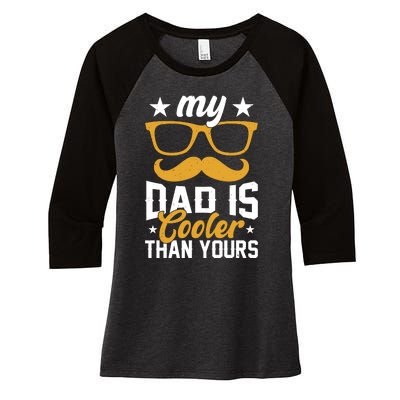 My Dad Is Cooler T Women's Tri-Blend 3/4-Sleeve Raglan Shirt