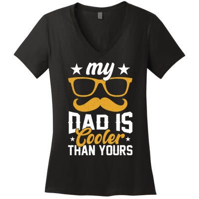 My Dad Is Cooler T Women's V-Neck T-Shirt