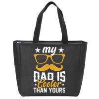 My Dad Is Cooler T Zip Tote Bag