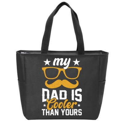 My Dad Is Cooler T Zip Tote Bag