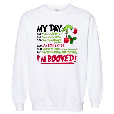 My Day Im Booked Funny Christmas Holiday Garment-Dyed Sweatshirt