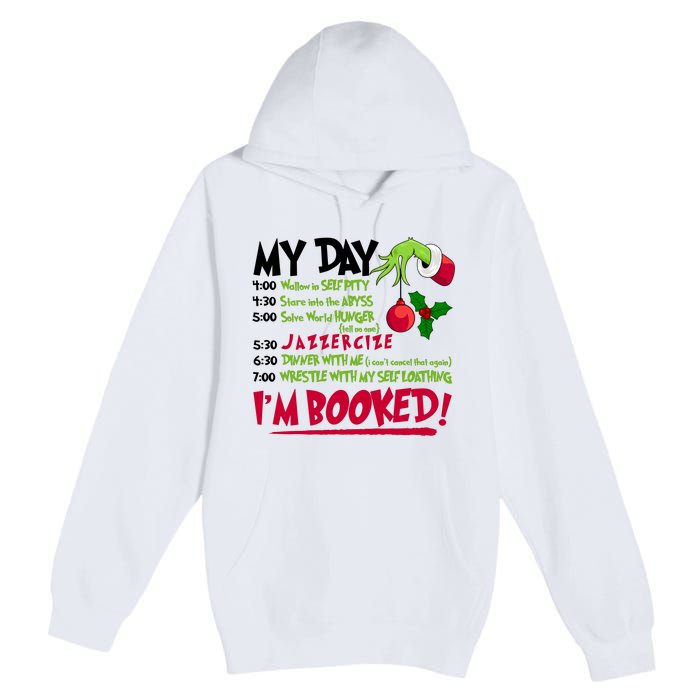 My Day Im Booked Funny Christmas Holiday Premium Pullover Hoodie