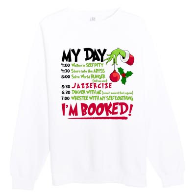 My Day Im Booked Funny Christmas Holiday Premium Crewneck Sweatshirt