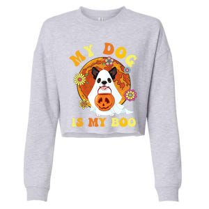 My Dog Is Boo Funny Dog Owner Boo Ghost Lover Halloween Gift Cropped Pullover Crew