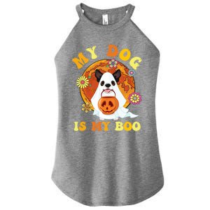 My Dog Is Boo Funny Dog Owner Boo Ghost Lover Halloween Gift Women's Perfect Tri Rocker Tank