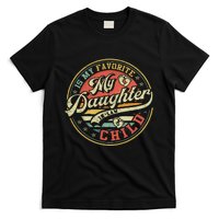 My Daughter In Law Is My Favorite Child Funny Fathers Day T-Shirt