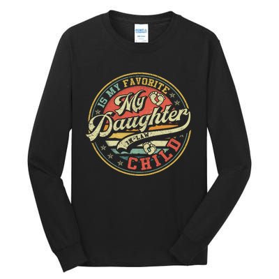 My Daughter In Law Is My Favorite Child Funny Fathers Day Tall Long Sleeve T-Shirt