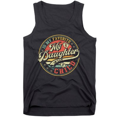 My Daughter In Law Is My Favorite Child Funny Fathers Day Tank Top